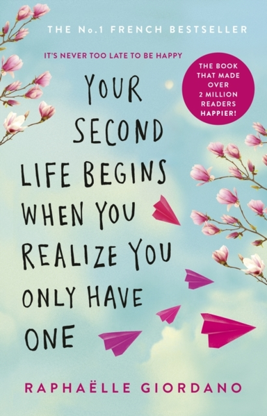 Your Second Life Begins When You Realize You Only Have One T