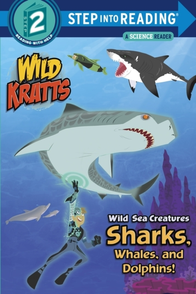 Wild Sea Creatures: Sharks, Whales and Dolphins! Wild Kratts