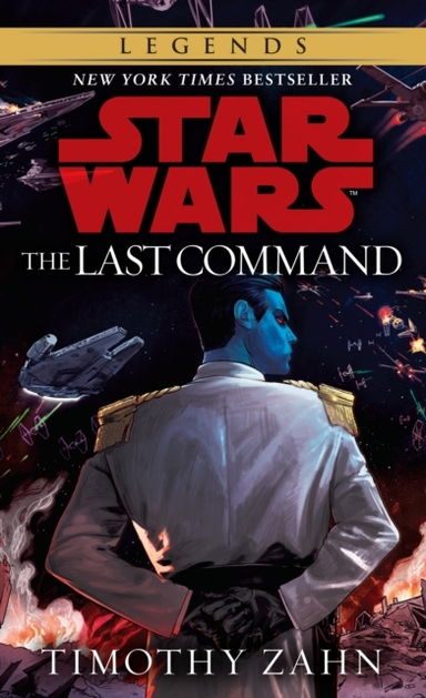 The Last Command: Star Wars Legends the Thrawn Trilogy