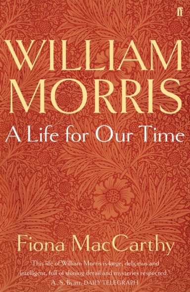 William Morris: a Life for Our Time