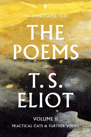The Poems of T. S. Eliot Volume Ii