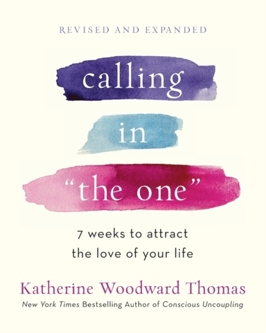Calling in the One Revised and Updated Weeks to Attract Th