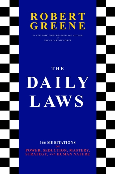 The Daily Laws Meditations on Power, Seduction, Mastery,