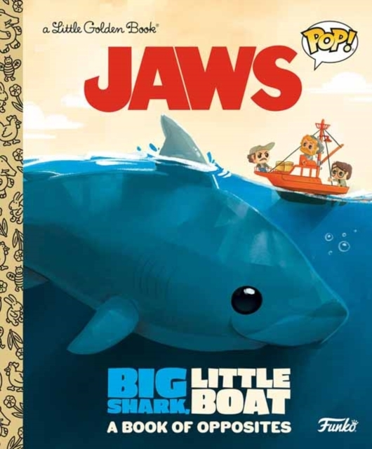 Jaws: Big Shark, Little Boat! a Book of Opposites Funko Pop!