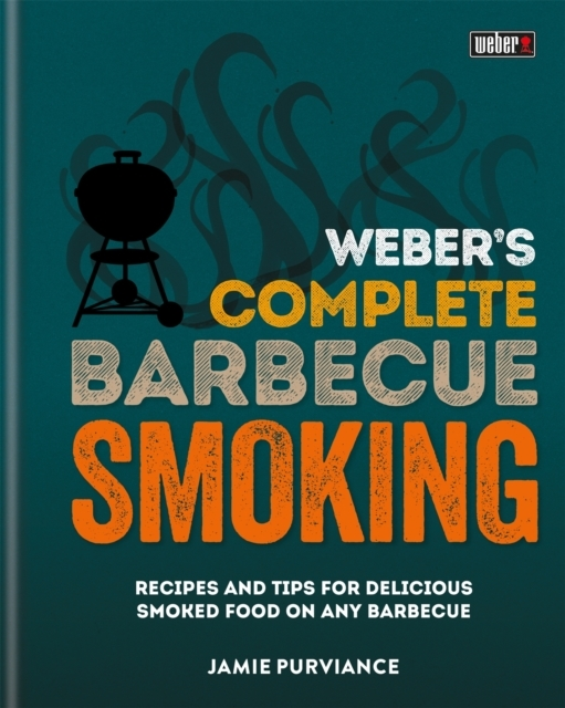 Weber&apos;s Complete Bbq Smoking