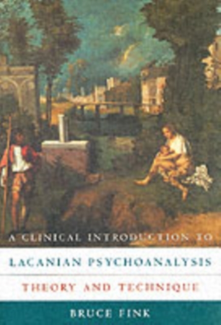 A Clinical Introduction to Lacanian Psychoanalysis Theory an