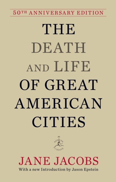The Death and Life of Great American Cities Th Anniversary