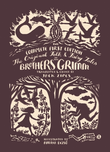 The Original Folk and Fairy Tales of the Brothers Grimm the