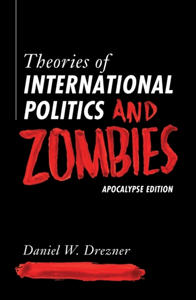 Theories of International Politics and Zombies Apocalypse Ed