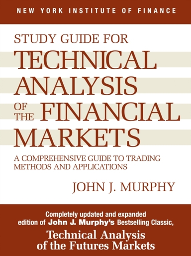 Study Guide to Technical Analysis of the Financial Markets a
