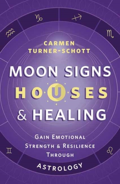 Moon Signs Houses & Healing