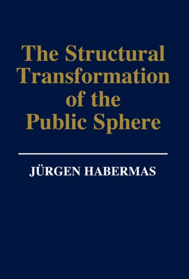 The Structural Transformation of the Public Sphere an Inquir