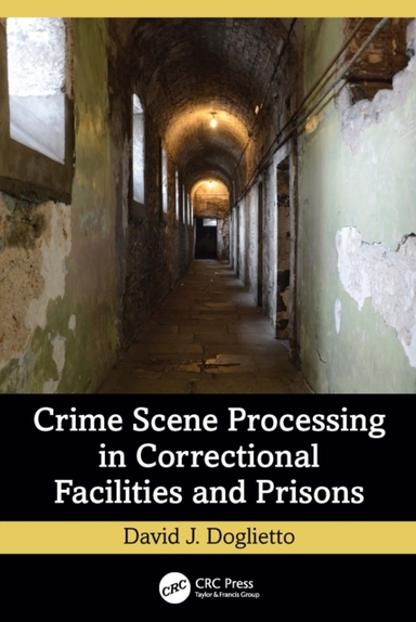 Crime Scene Processing In Correctional Facilities And Prison