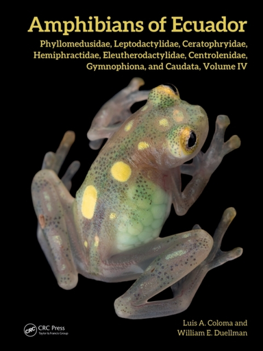 Amphibians Of Ecuador Phyllomedusidae, Leptodactylidae, Cera