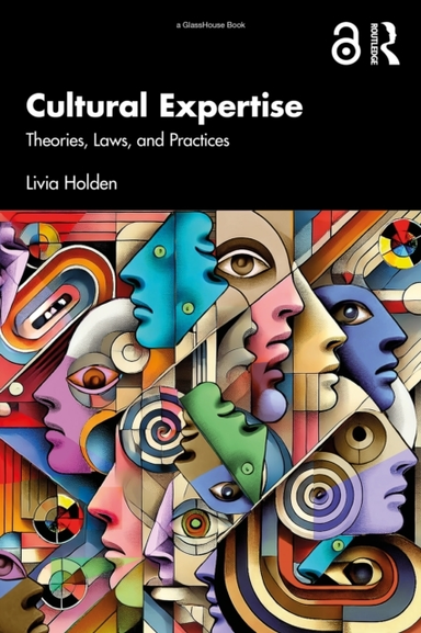 Cultural Expertise Theories, Laws, And Practices
