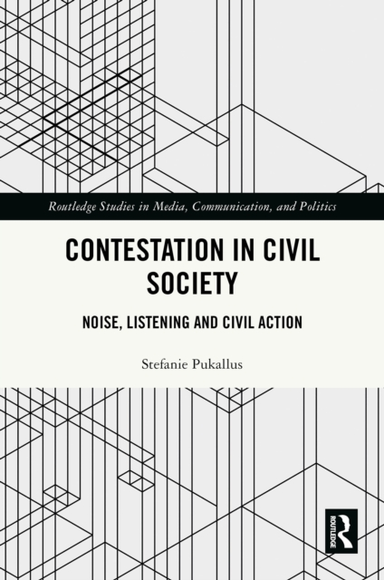 Contestation In Civil Society Noise, Listening And Civil Act