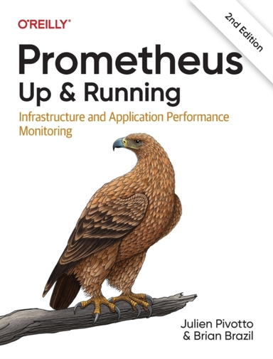 Prometheus: up & Running Infrastructure and Application Perf