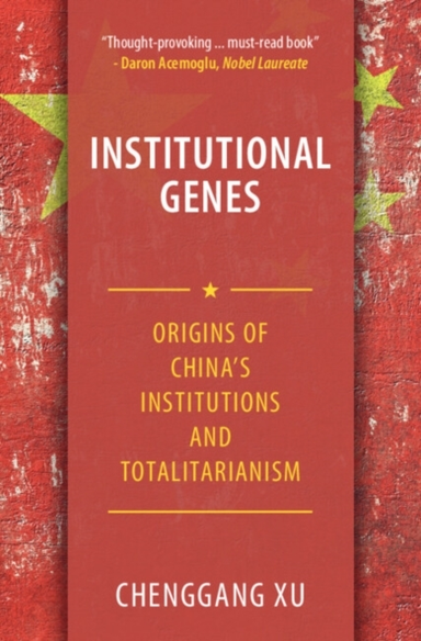 Institutional Genes Origins Of China'S Institutions And Tota