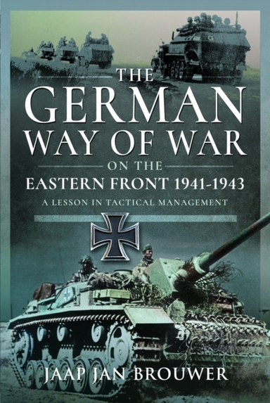 The German Way of War on the Eastern Front, 1941-1943 a Less