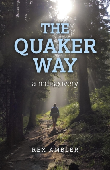 Quaker Way, the – a Rediscovery