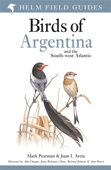 Field Guide to the Birds of Argentina and the Southwest Atla