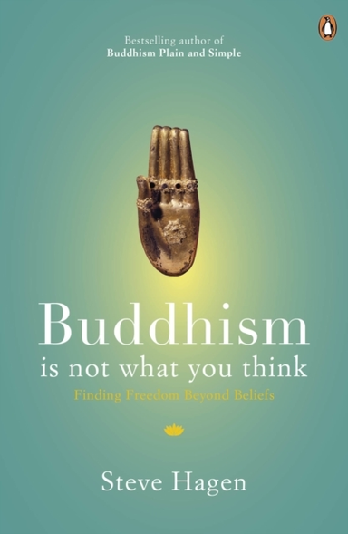 Buddhism Is Not What You Think