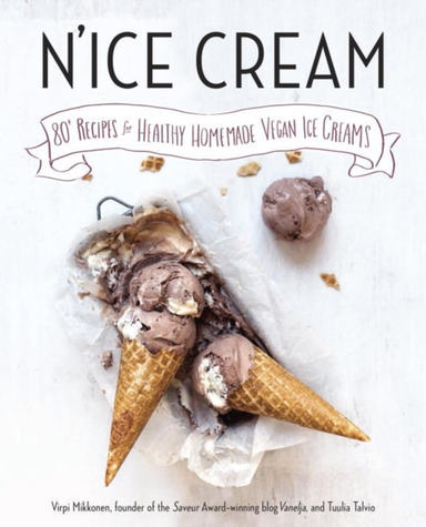 N'ice Cream + Recipes for Healthy, Homemade Vegan Ice Crea