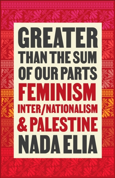 Greater Than the Sum of Our Parts Feminism, Inter/nationalis