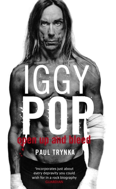 Iggy Pop: Open up and Bleed