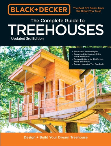 Black & Decker the Complete Photo Guide to Treehouses 3rd Ed