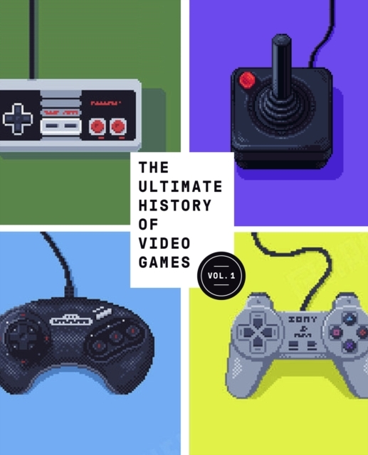 The Ultimate History Of Video Games Volume 1