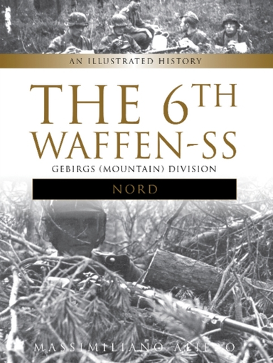 The 6th Waffen-ss Gebirgs Mountain Division "nord" an Illust