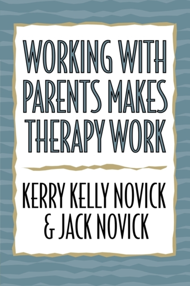 Working With Parents Makes Therapy Work