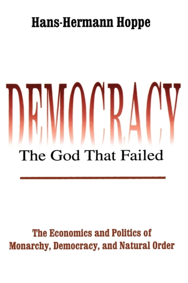 Democracy – the God That Failed