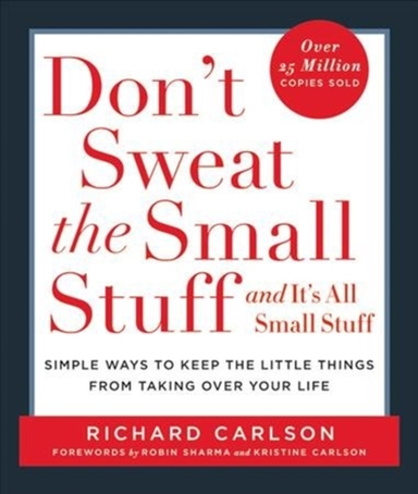 Don't Sweat the Small Stuff-- and It's All Small Stuff Simpl