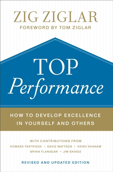 Top Performance – How to Develop Excellence in Yourself and