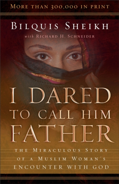 I Dared to Call Him Father – the Miraculous Story of a Musli