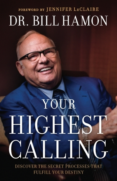 Your Highest Calling – Discover the Secret Processes That Fu
