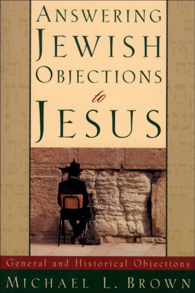 Answering Jewish Objections to Jesus – General and Historica