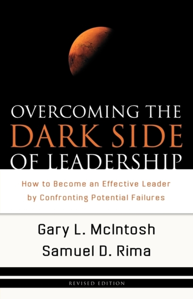 Overcoming the Dark Side of Leadership – How to Become an Ef