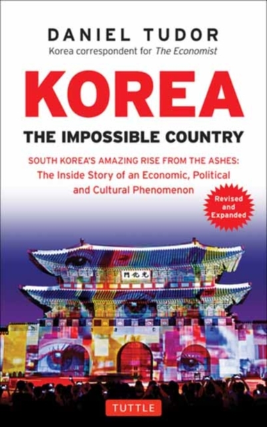 Korea: the Impossible Country