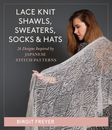 Lace Knit Shawls, Sweaters, Socks & Hats Designs Inspired