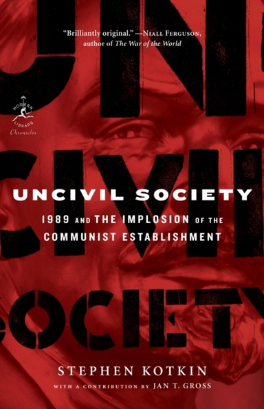 Uncivil Society and the Implosion of the Communist Esta