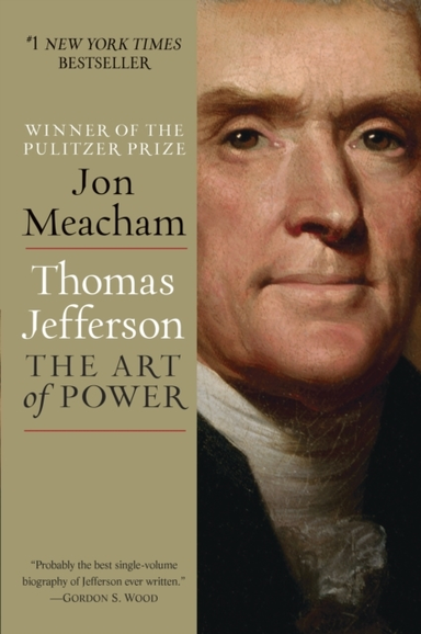 Thomas Jefferson: the Art of Power
