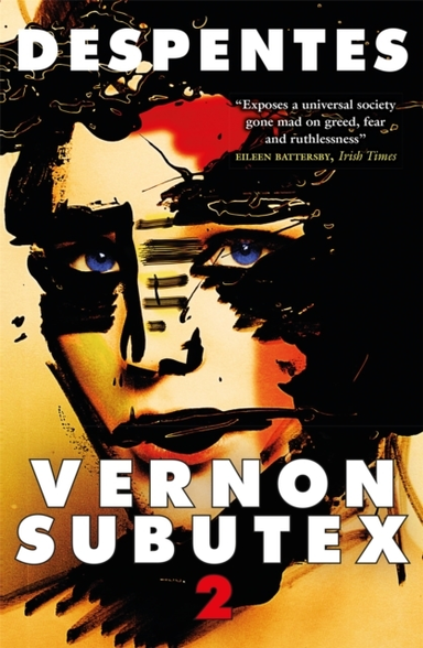VIRGINIE DESPENTES,VERNON SUBUTEX ONE