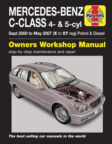 Mercedes-benz C-class Petrol & Diesel Sept 00 - May 07 Hayne