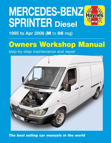 Mercedes-benz Sprinter Diesel 95 - Apr 06 Haynes Repair Manu