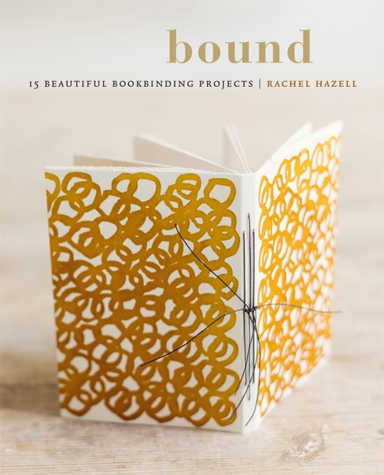 Bound Beautiful Bookbinding Projects