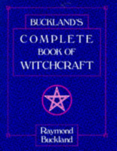 Buckland's Complete Book of Witchcraft