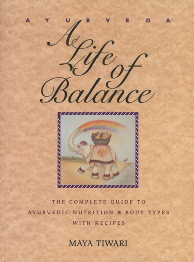 Ayurveda: a Life of Balance
